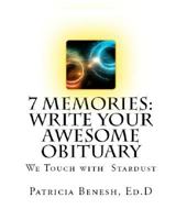 7 Memories: Write Your Awesome Obituary 0998681822 Book Cover