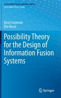Possibility Theory for the Design of Information Fusion Systems 303032852X Book Cover