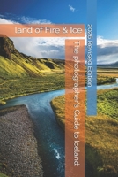 The photographer's Guide to Iceland:: land of Fire & Ice (Travel Guides for Photographers) B0DX22J82F Book Cover