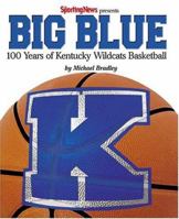 Big Blue : 100 Years of Kentucky Wildcat Basketball 0892046910 Book Cover