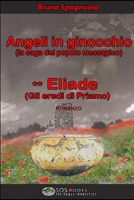 ANGELI IN GINOCCHIO (LA SAGA DEL POPOLO MESSAPICO) ** Eliade (Gli eredi di Priamo) B0BBQ72QHY Book Cover
