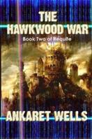 The Hawkwood War: Book Two of Requite 0557659647 Book Cover