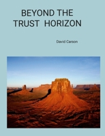 Beyond the Trust Horizon 1312317566 Book Cover