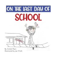 On the Last Day of School: In the Year Two Thousand and Twenty B0898ZFM82 Book Cover