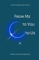 From Me To You To Us: After the Moon comes the Sun B0GNKS8QMZ Book Cover