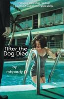 After the Dog Died 0987179306 Book Cover