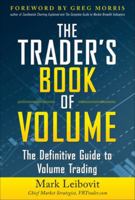 The Trader's Book of Volume: The Definitive Guide to Volume Trading 0071753753 Book Cover