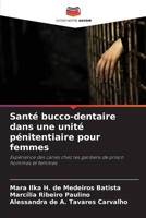 Santé bucco-dentaire dans une unité pénitentiaire pour femmes (French Edition) 6207994833 Book Cover