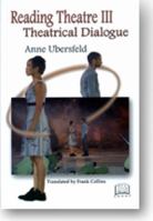 Reading Theatre III. Theatrical Dialogue 189450836X Book Cover