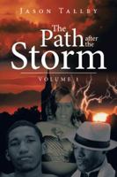 The Path After the Storm: Volume 1 1491808578 Book Cover