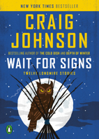 Wait for Signs: Twelve Longmire Stories 0143127829 Book Cover