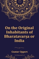 On the Original Inhabitants of Bharatavars.a or India B0GR6G39MC Book Cover