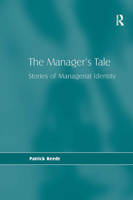 The Manager's Tale: Stories of Managerial Identity 1032837810 Book Cover