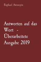 Antworten auf das Wort - Überarbeitete Ausgabe 2019 (Bibelstudienreihe Der Danite Group (Dgbs).) 108818135X Book Cover
