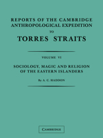 Reports of the Cambridge Anthropological Expedition to Torres Straits .. Volume 6 1016416075 Book Cover