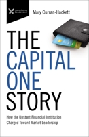 The Capital One Story: How the Upstart Financial Institution Charged Toward Market Leadership 1400232791 Book Cover