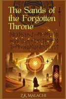The Sands of the Forgotten Throne: A Tale of Betrayal, Magic, and the Fate of an Empire B0DXTK4BSJ Book Cover