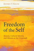 Freedom of the Self 1608991059 Book Cover