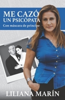 Me Caz? un Psic?pata : Con M?scara de Pr?ncipe 1676974814 Book Cover