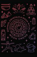 Zodiacs, Crystals and Moon Rituals 1956793399 Book Cover