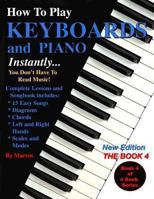 How To Play Keyboards and Piano Instantly: The Book 4 1470036452 Book Cover