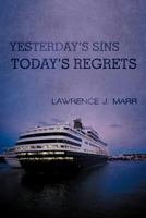 Yesterday's Sins Today's Regrets 1468577549 Book Cover