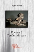 Poèmes à l'enfant disparu (French Edition) 2812122188 Book Cover