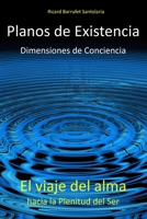 Planos de Existencia, Dimensiones de Conciencia: El viaje del alma hacia la plenitud del Ser 1523898429 Book Cover