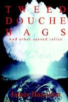 Tweed Douche Bags: And Other Sacred Relics 141402214X Book Cover