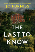 The Last to Know 1542006538 Book Cover