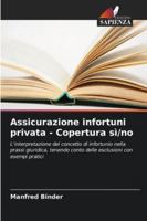 Assicurazione infortuni privata - Copertura sì/no (Italian Edition) 6208474264 Book Cover