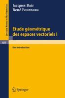 Etude Geometrique Des Espaces Vectoriels I: Une Introduction 3540074139 Book Cover