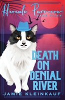 Death on Denial River: Hercule Purr-row Case Files B0FD3QTRZZ Book Cover