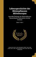 Lebensgeschichte der Bl�tenpflanzen Mitteleuropas: Spezielle �kologie der Bl�tenpflanzen Deutschlands, �sterreichs und der Schweiz; Band 1 Abt.4 1371427542 Book Cover