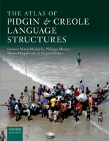 The Atlas of Pidgin and Creole Language Structures 0199691398 Book Cover