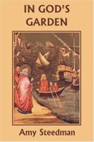 In God's Garden 1514671891 Book Cover