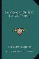 In Memory Of Bert Leston Taylor 0548505322 Book Cover