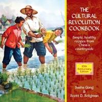 The Cultural Revolution Cookbook: Simple, Healthy Recipes from China's Countryside 9888552996 Book Cover