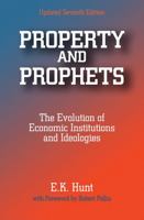 Property and Prophets: The Evolution of Economic Institutions and Ideologies 0060430184 Book Cover