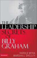 The Leadership Secrets of Billy Graham 0310255783 Book Cover
