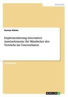 Innovative Anreize f�r Mitarbeiter des Vertriebs im Unternehmen 3640862619 Book Cover