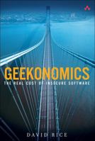 Geekonomics: The Real Cost of Insecure Software 0321477898 Book Cover