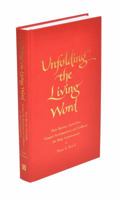 Unfolding the Living Word: New Kyries, Canticles, Gospel Acclamations and Collects for Holy Communion 1848252757 Book Cover