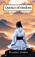 Quotes of wisdom B0DXD6594C Book Cover