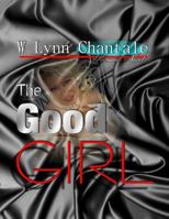 The Good Girl 0615257054 Book Cover