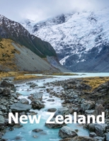 New Zealand: Coffee Table Photography Travel Picture Book Album Of An Oceania Island And Auckland City Large Size Photos Cover 1672807867 Book Cover