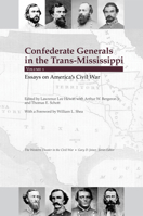 Confederate Generals in the Trans-Mississippi: Volume 1: Essays on America's Civil War 1572338660 Book Cover