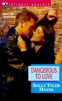 Dangerous To Love (Silhouette Intimate Moments, 903) 0373079036 Book Cover