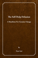 The Self-Help Delusion 1843756285 Book Cover