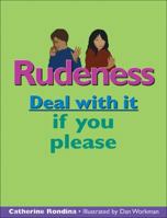 Rudeness: Deal with It If You Please 1550288709 Book Cover